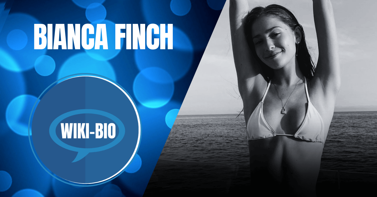 Bianca Finch Biography
