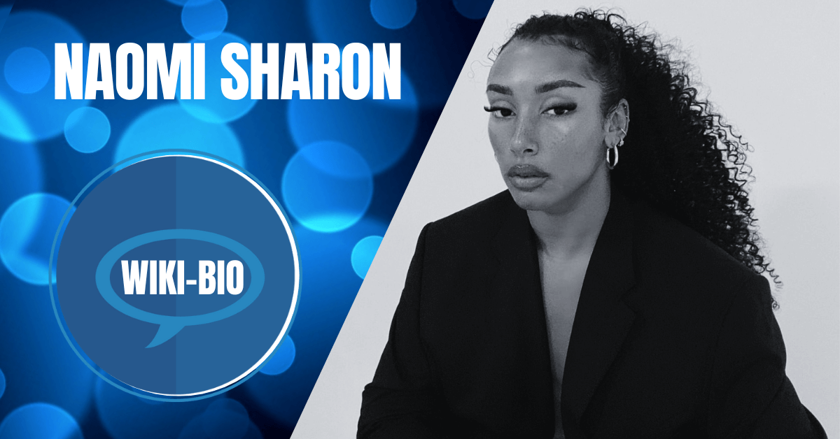 Naomi Sharon Biography 1 | TodayThinking