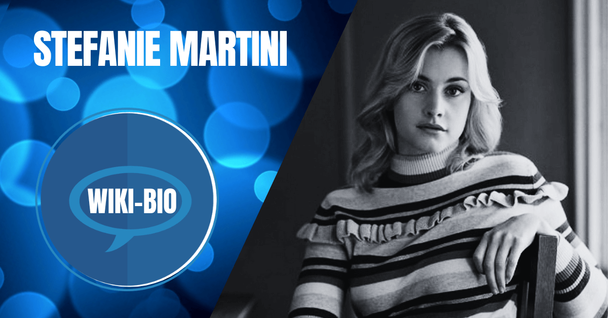 Stefanie Martini Biography
